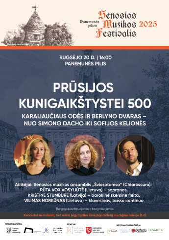 Panemunės pilies senosios muzikos festivalis. Prūsijos Kunigaikštystei 500, Karaliaučiaus odės ir Berlyno dvaras – nuo Simono Dacho iki Sofijos kelionės