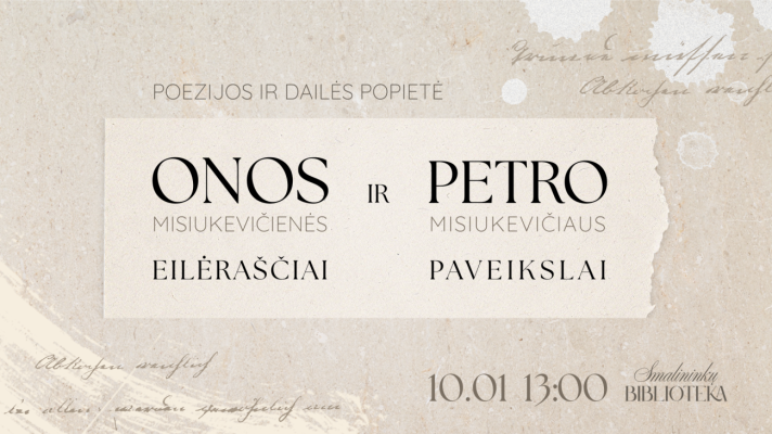 Poezijos ir dailės popietė „Onos Misiukevičienės eilėraščiai ir Mykolo Petro Misiukevičiaus paveikslai“