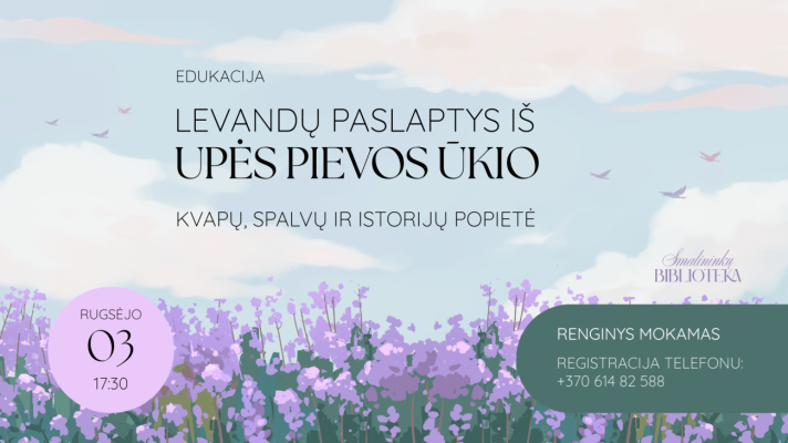 Edukacija „Levandų paslaptys iš Pievų ūkio – kvapų, spalvų ir istorijų popietė“