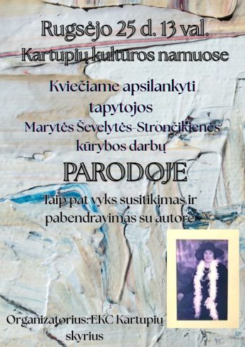Marytės Ševelytės-Strončikienės tapybos darbų paroda