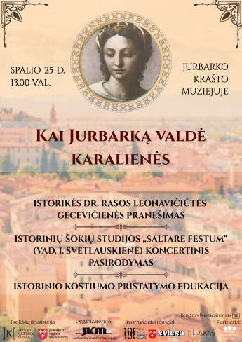 Kai Jurbarką valdė karalienės
