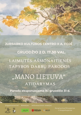 Laimutės Ašmonaitienės tapybos darbų parodos „Mano Lietuva“ atidarymas