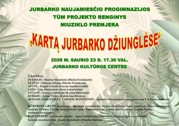 Jurbarko Naujamiesčio progimnazijos TŪM projekto renginys miuziklo premjera „Kartą Jurbarko džiunglėse“