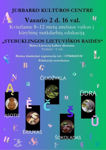 Kūrybinė rankdarbių edukacija „Stebuklingos lietuviškos raidės“, skirta Lietuvių kalbos dienoms