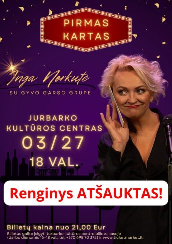 RENGINYS ATŠAUKTAS! Ingos Norkutės autorinis vakaras su gyvo garso grupe spektaklis-koncertas „Pirmas kartas“