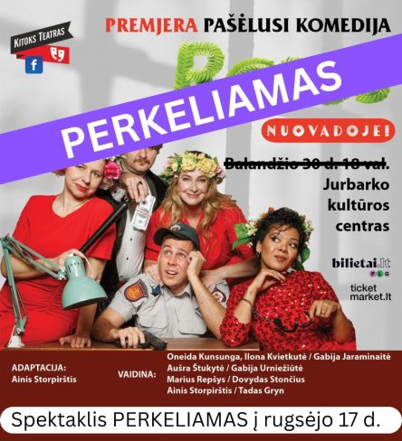 PERKELIAMAS! Pašėlusi komedija „Rasos nuovadoje“