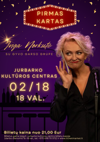 Ingos Norkutės autorinis vakaras su gyvo garso grupe spektaklis-koncertas „Pirmas kartas“