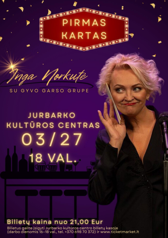 Ingos Norkutės autorinis vakaras su gyvo garso grupe spektaklis-koncertas „Pirmas kartas“