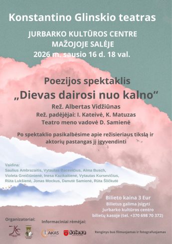 Konstantino Glinskio teatro poezijos spektaklis „Dievas dairosi nuo kalno“