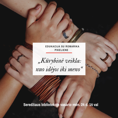 Edukacija su Romarika Pikeliene „Kūrybinė veikla: nuo idėjos iki meno“