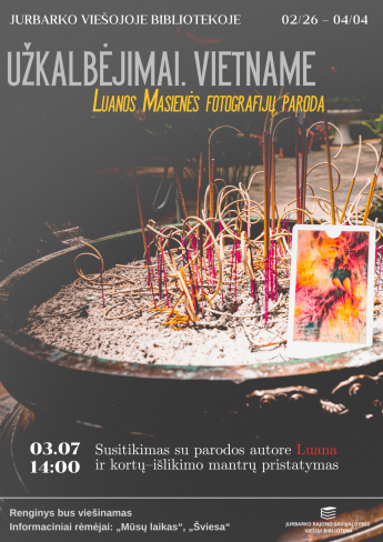 Luanos Masienės fotografijų parodos „UŽKALBĖJIMAI. VIETNAME“ ir kortų–išlikimo mantrų pristatymas 