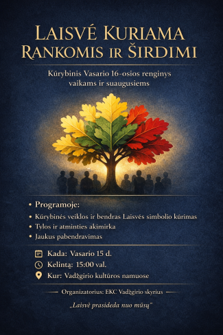 Edukacija „Laisvė kuriama rankomis ir širdimi”