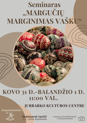 Seminaras „Margučių marginimas vašku“