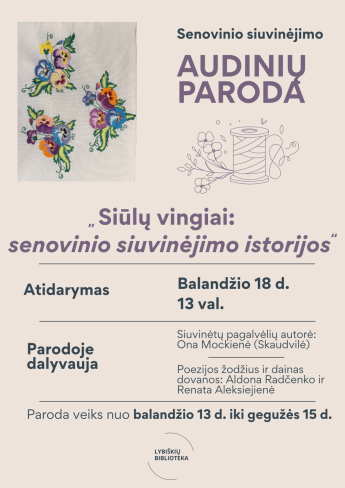 Parodos „Siūlų vingiai: senovinio siuvinėjimo istorijos“ pristatymas