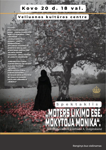 Spektaklis „Moters likimo esė. Mokytoja Monika“