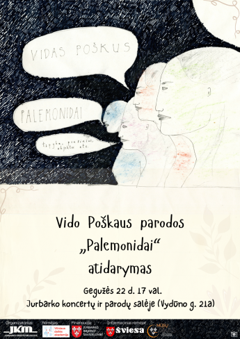 Vido Poškaus parodos „Palemonidai“ atidarymas