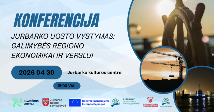 Konferencija „Jurbarko uosto vystymas: galimybės regiono ekonomikai ir verslui”