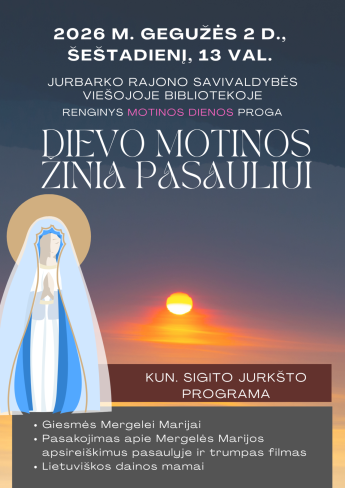 Renginys „Dievo Motinos žinia pasauliui“ su kunigu Sigitu Jurkštu