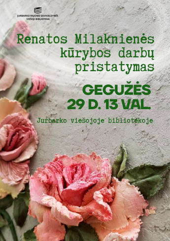 Renatos Milaknienės kūrybos darbų parodos pristatymas