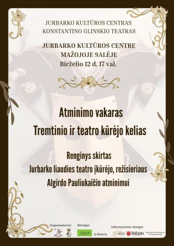 „Tremtinio ir teatro kūrėjo kelias“, skirtas Jurbarko liaudies teatro režisieriaus Algirdo Pauliukaičio atminimui