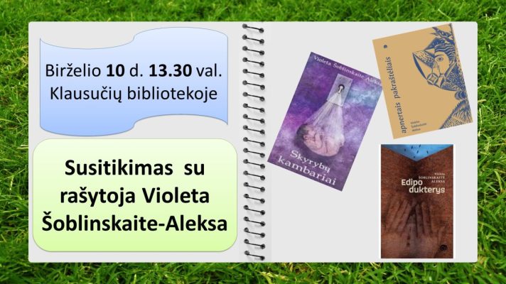 Susitikimas su rašytoja Violeta Šoblinskaite Aleksa