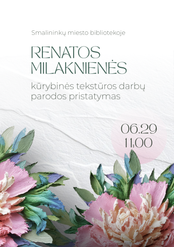 Renatos Milaknienės kūrybinės tekstūros darbų parodos pristatymas