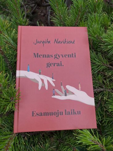 Knygos „Menas gyventi gerai. Esamuoju laiku“ pristatymas
