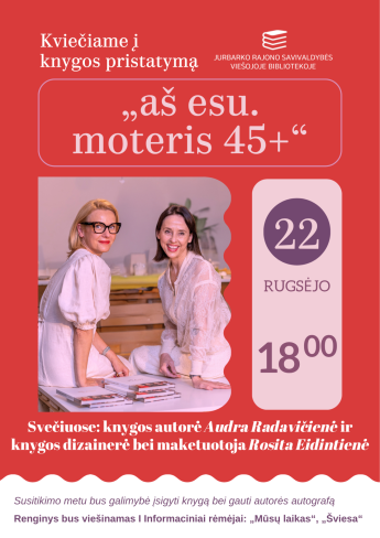 Knygos „aš esu. moteris 45+“ pristatymas