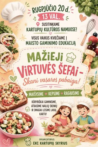 Mažieji virtuvės šefai -skani vasaros pabaiga