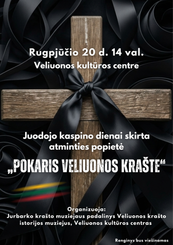 Juodojo kaspino dienai skirta atminties popietė  „Pokaris Veliuonos krašte“