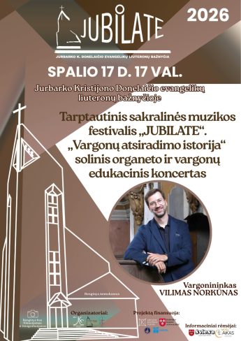 Tarptautinis sakralinės muzikos festivalis „Jubilate“. „Vargonų atsiradimo istorija“ solinis organeto ir vargonų edukacinis koncertas