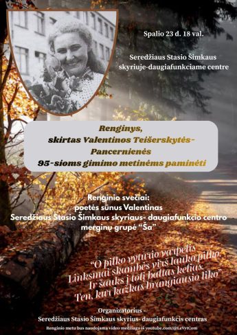 Renginys, skirtas Valentinos Teišerskytės- Pancernienės 95- sioms gimimo metinėms paminėti
