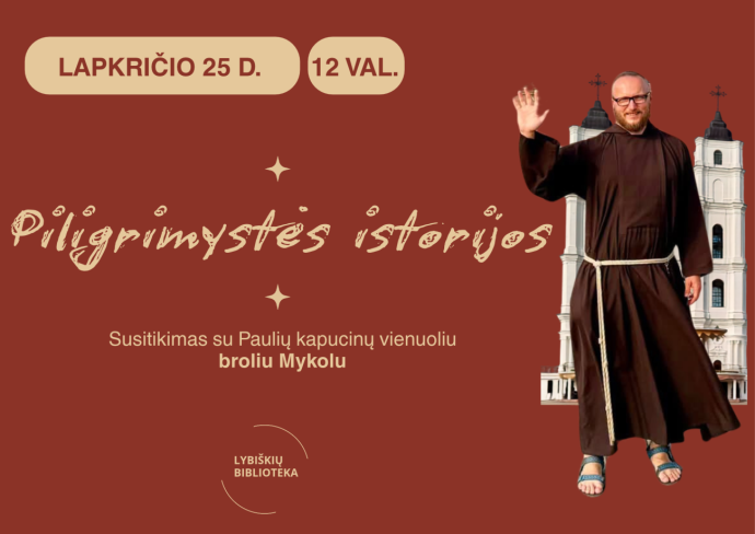 Piligrimystės istorijos. Susitikimas su Paulių kapucinų vienuoliu broliu Mykolu