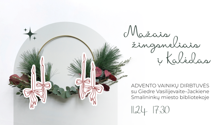 Advento vainikų pynimo dirbtuvės „Mažais žingsneliais į Kalėdas“